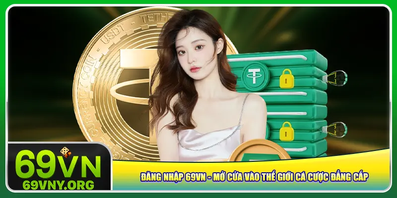 dang-nhap-69vn-mo-cua-vao-the-gioi-ca-cuoc-dang-capv