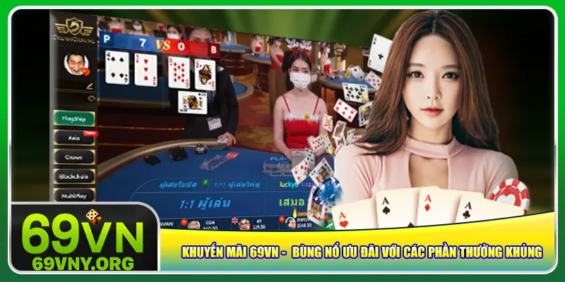 khuyen-mai-69vn-bung-no-uu-dai-voi-cac-phan-thuong-khung